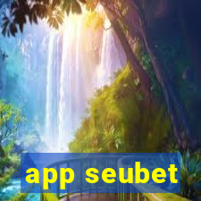 app seubet